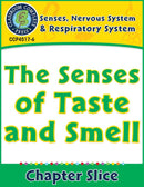 Senses, Nervous & Respiratory Systems: The Senses of Taste and Smell Gr. 5-8