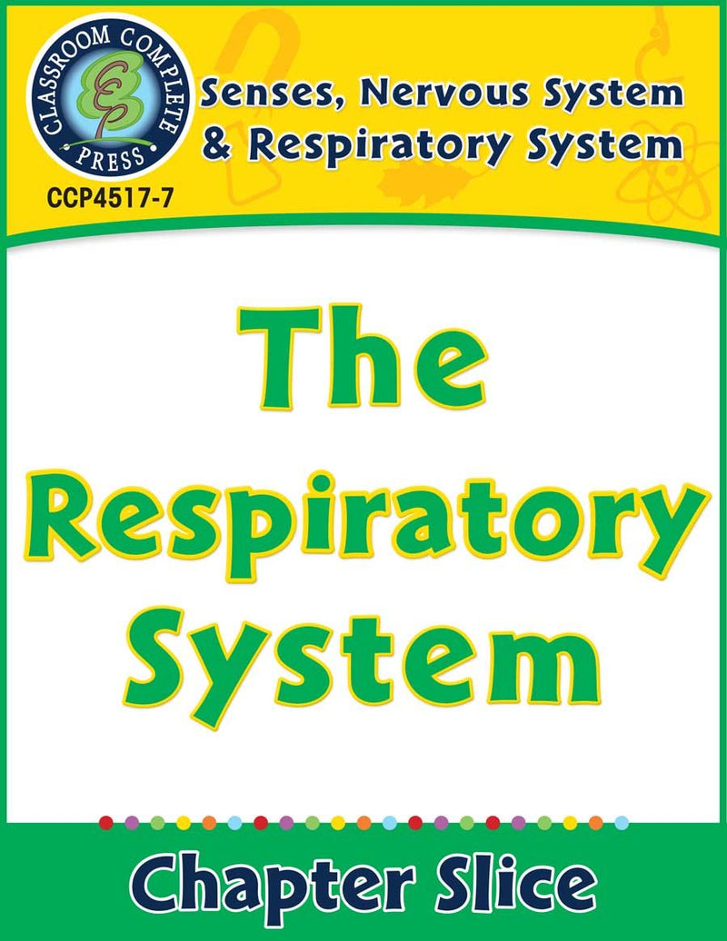 Senses, Nervous & Respiratory Systems: The Respiratory System Gr. 5-8