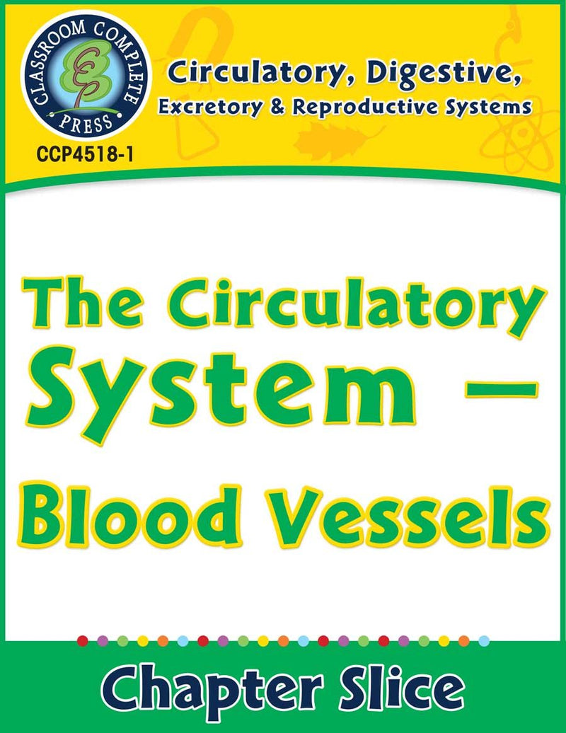 Circulatory, Digestive & Reproductive Systems: Blood Vessels Gr. 5-8