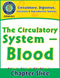 Circulatory, Digestive & Reproductive Systems: Blood Gr. 5-8