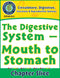 Circulatory, Digestive & Reproductive Systems: Mouth to Stomach Gr. 5-8