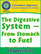 Circulatory, Digestive & Reproductive Systems: From Stomach to Fuel Gr. 5-8