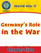 World War II: Germany’s Role in the War