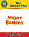Korean War: Major Battles Gr. 5-8