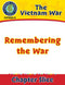 Vietnam War: Remembering the War Gr. 5-8