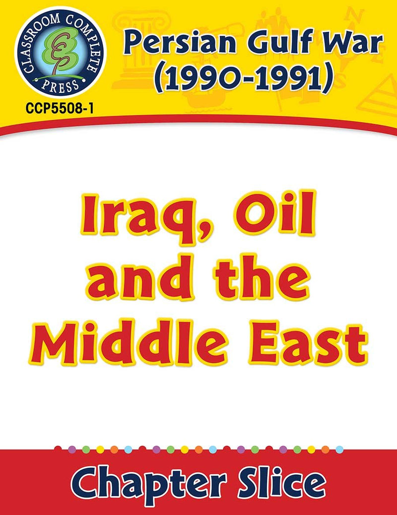 Persian Gulf War (1990-1991): Iraq, Oil and the Middle East Gr. 5-8