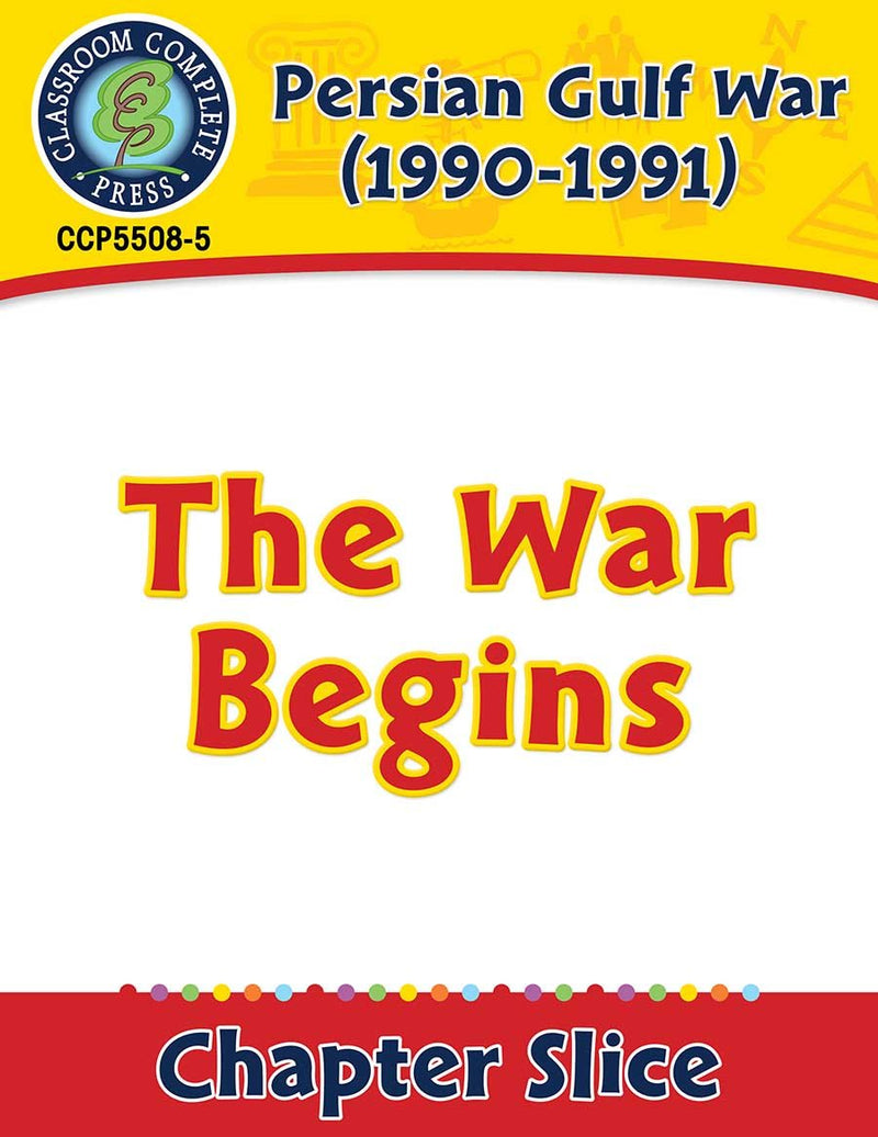 Persian Gulf War (1990-1991): The War Begins Gr. 5-8