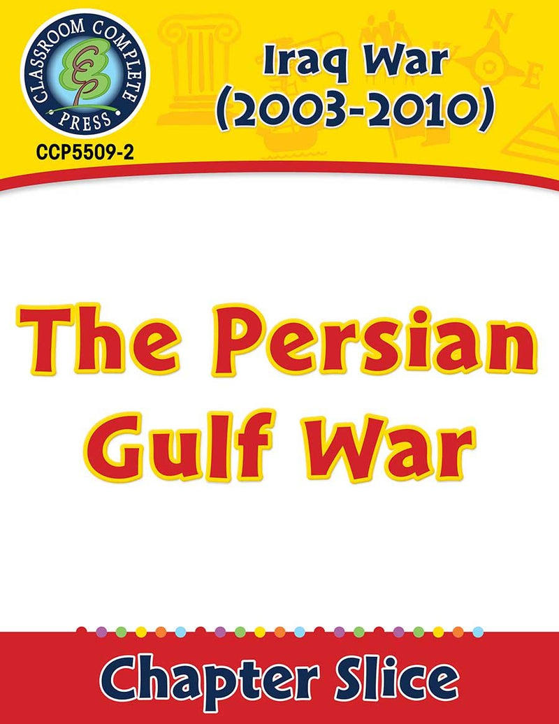 Iraq War (2003-2010): The Persian Gulf War Gr. 5-8