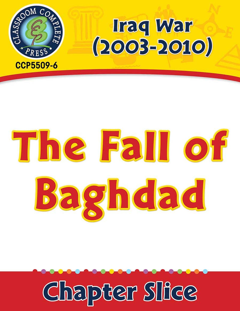 Iraq War (2003-2010): The Fall of Baghdad Gr. 5-8