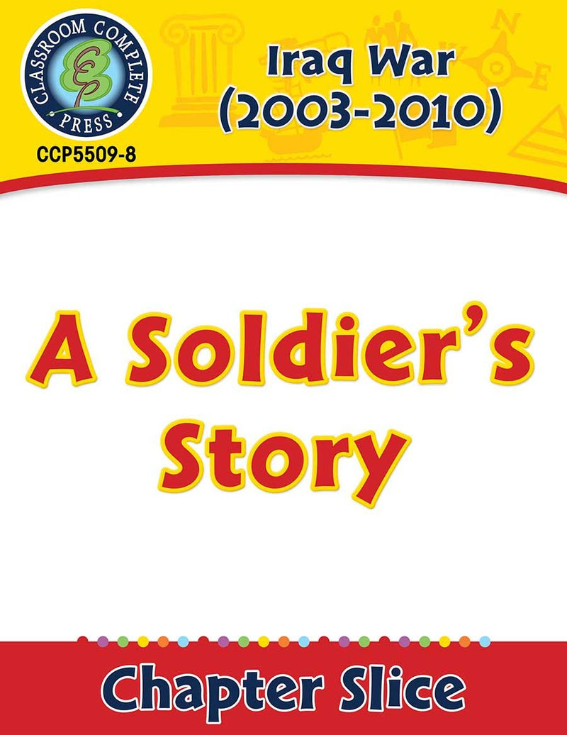 Iraq War (2003-2010): A Soldier's Story Gr. 5-8