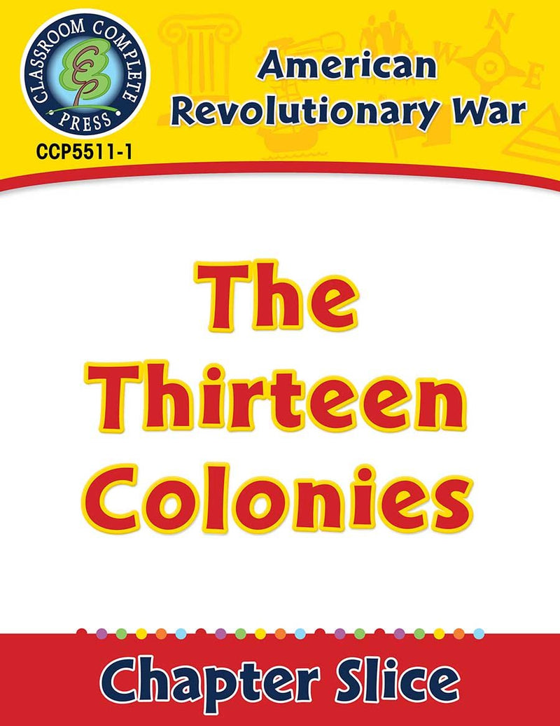 American Revolutionary War: The Thirteen Colonies Gr. 5-8