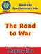 American Revolutionary War: The Road to War Gr. 5-8