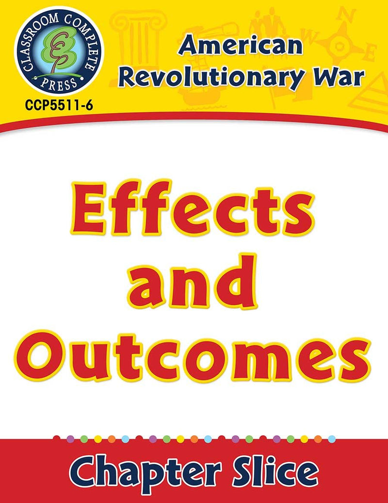 American Revolutionary War: Effects and Outcomes Gr. 5-8