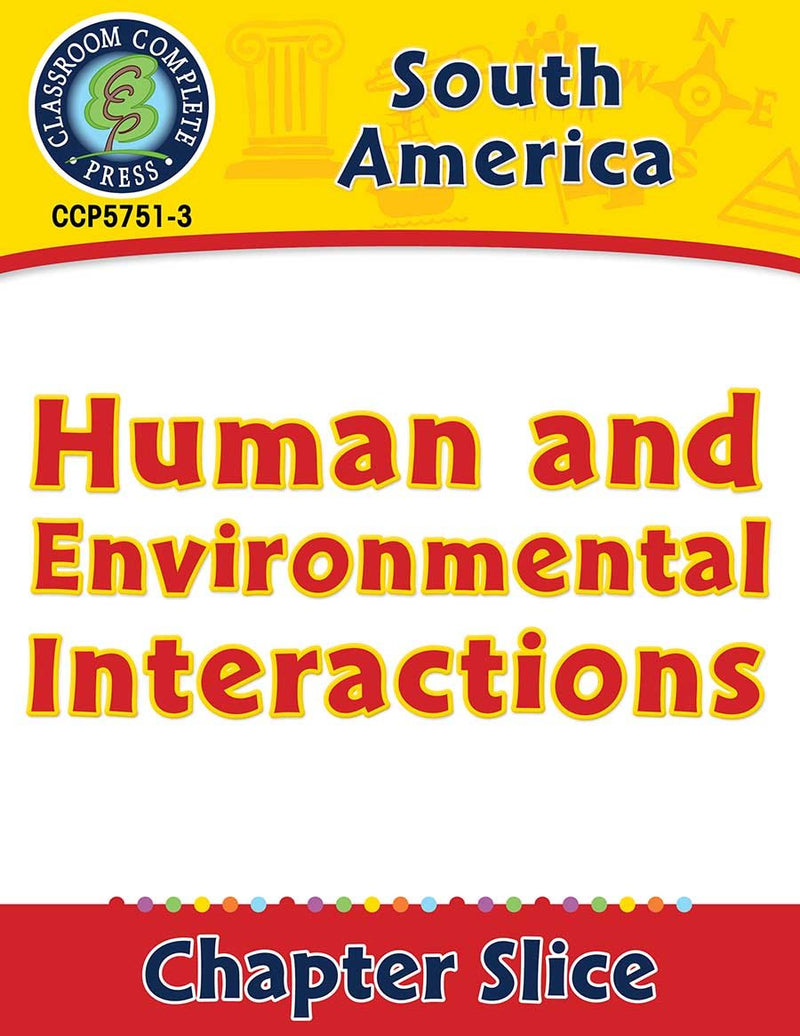 South America: Human and Environmental Interactions Gr. 5-8