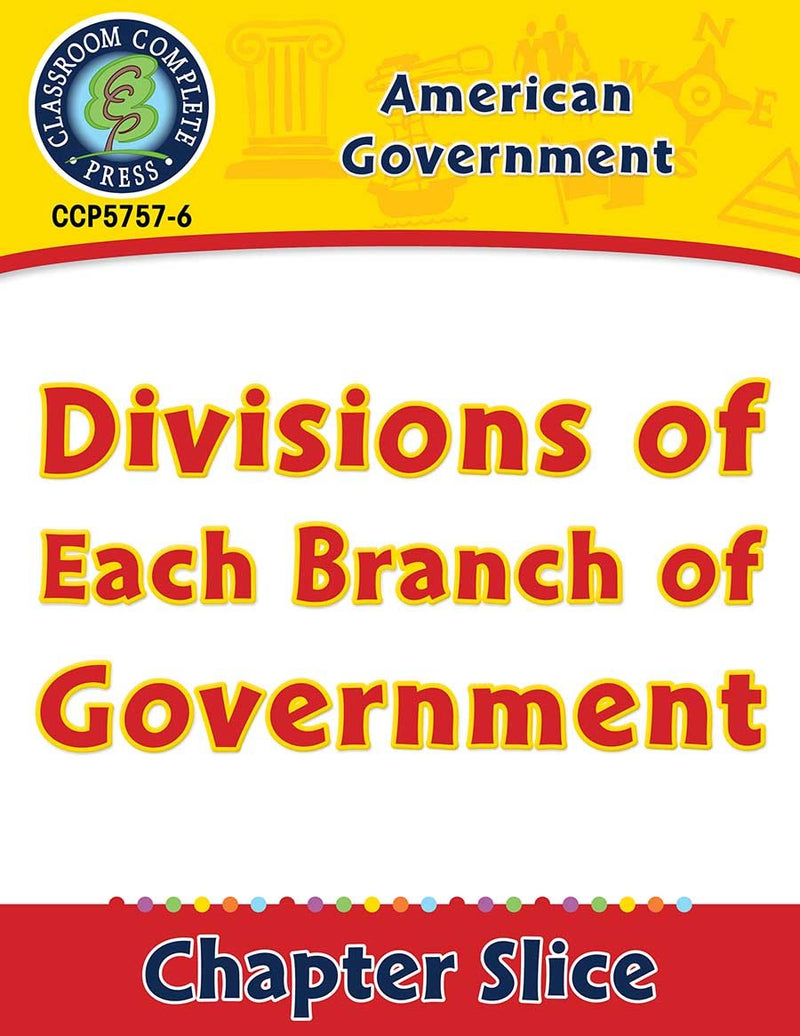 American Government: Divisions of Each Branch of Government Gr. 5-8