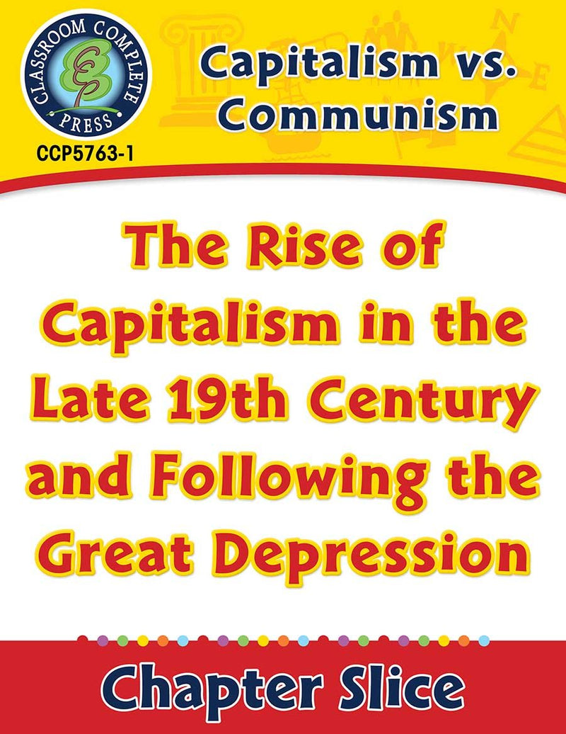 Capitalism vs. Communism: The Rise of Capitalism in the Late 19th Century and Following the Great Depression Gr. 5-8