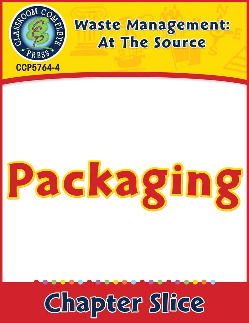 Waste: At the Source: Packaging Gr. 5-8