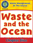 Waste: At the Source: Waste and the Ocean Gr. 5-8