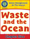 Waste: At the Source: Waste and the Ocean Gr. 5-8