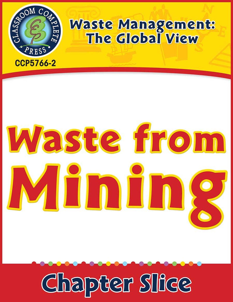 Waste: The Global View: Waste from Mining Gr. 5-8