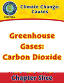 Climate Change: Causes: Greenhouse Gases: Carbon Dioxide Gr. 5-8