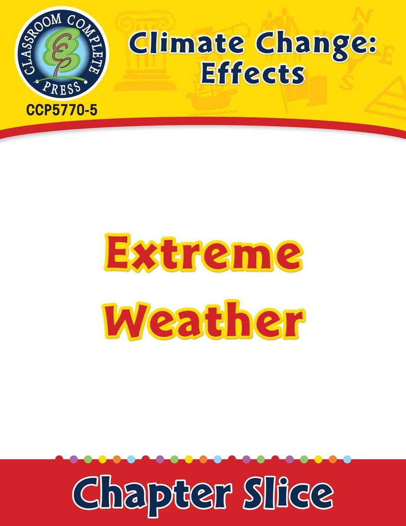 Climate Change: Effects: Extreme Weather Gr. 5-8