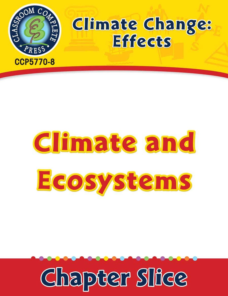 Climate Change: Effects: Climate and Ecosystems Gr. 5-8