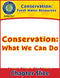 Conservation: Fresh Water Resources: Conservation: What We Can Do Gr. 5-8