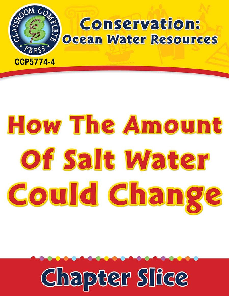 Conservation: Ocean Water Resources: How the Amount of Salt Water Could Change Gr. 5-8
