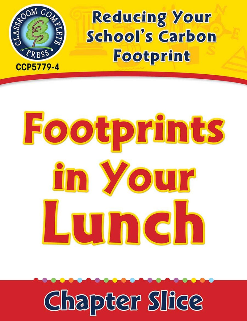 Reducing Your School's Carbon Footprint: Footprints in Your Lunch Gr. 5-8