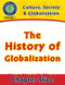 Culture, Society & Globalization: The History of Globalization Gr. 5-8