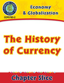 Economy & Globalization: The History of Currency Gr. 5-8