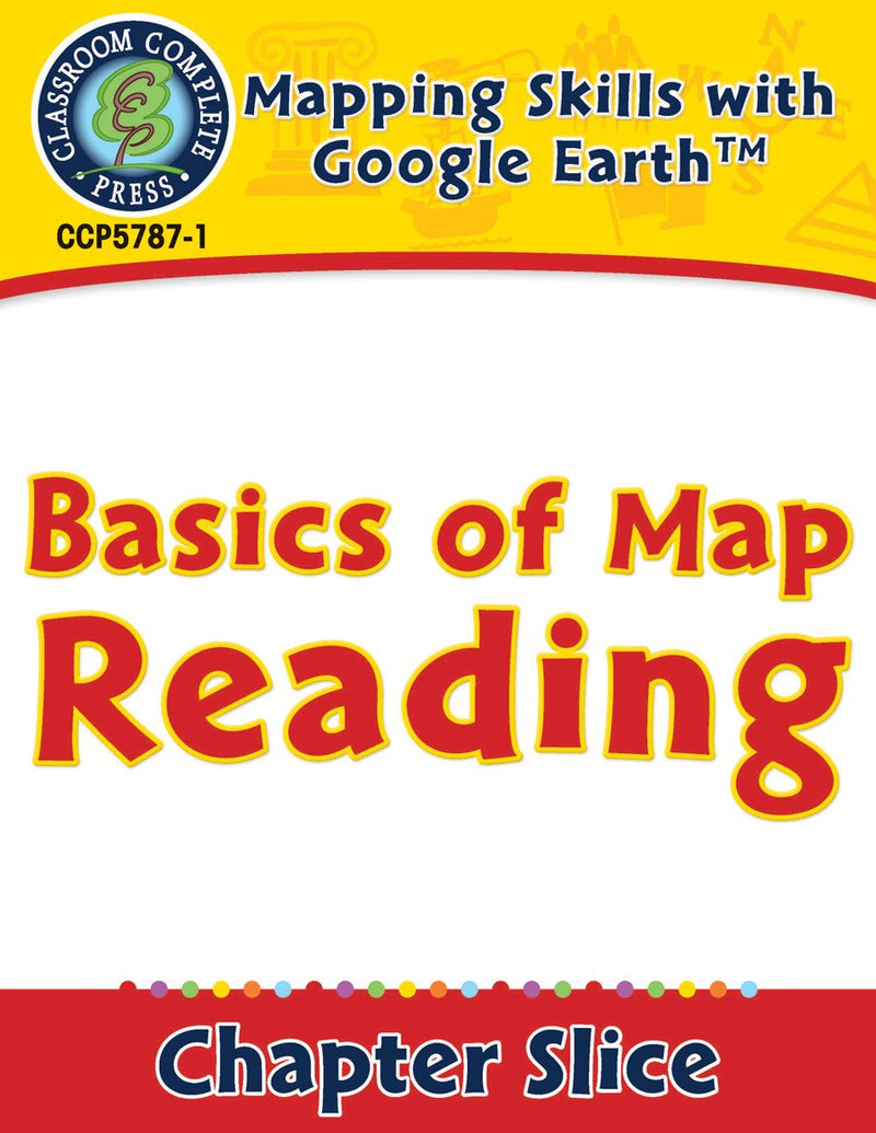 Mapping Skills with Google Earth Gr. 3-5: Basics of Map Reading