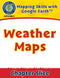 Mapping Skills with Google Earth Gr. 6-8: Weather Maps