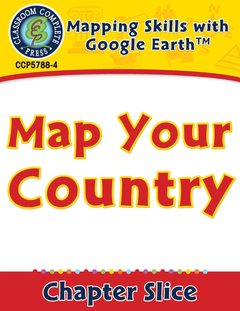 Mapping Skills with Google Earth Gr. 6-8: Map Your Country