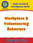 Daily Social & Workplace Skills: Workplace & Volunteering Behaviors Gr. 6-12