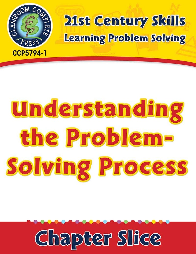 Learning Problem Solving: Understanding the Problem-Solving Process Gr. 3-8+