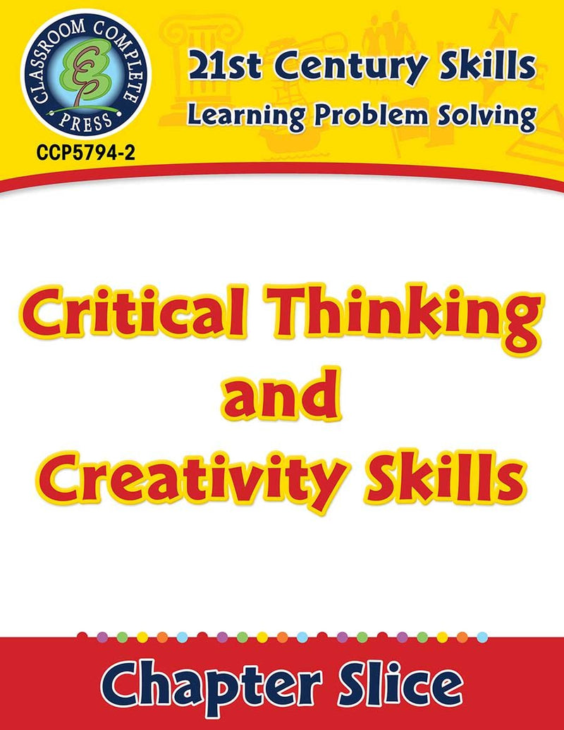 Learning Problem Solving: Critical Thinking and Creativity Skills Gr. 3-8+