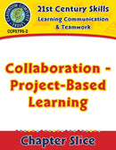 Learning Communication & Teamwork: Collaboration - Project-Based Learning Gr. 3-8+