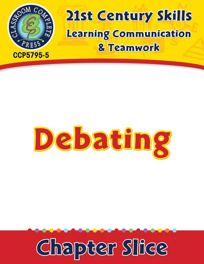 Learning Communication & Teamwork: Debating Gr. 3-8+