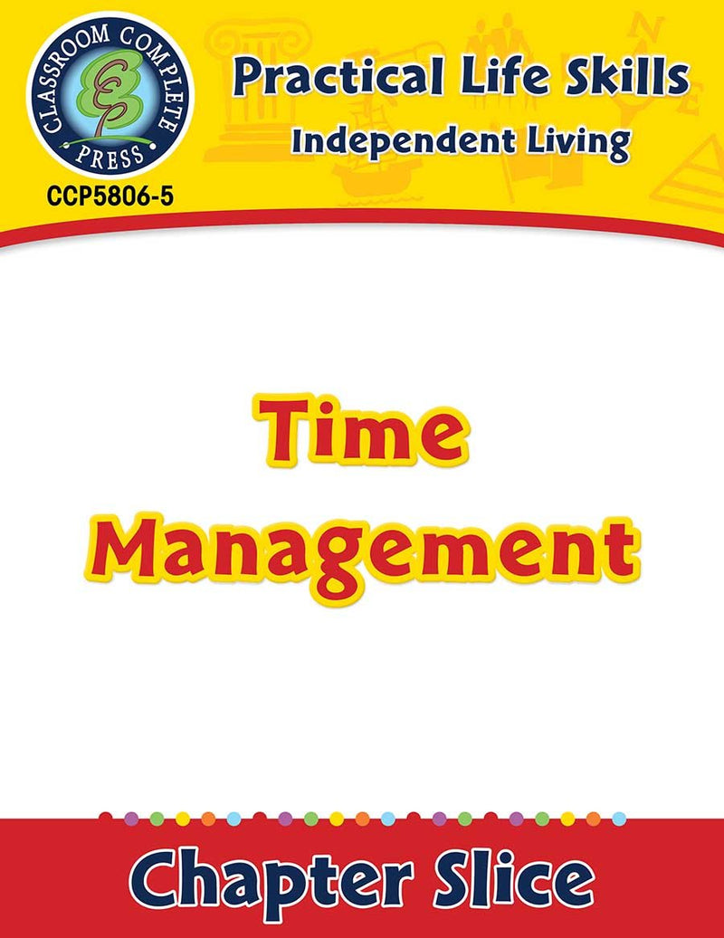 Independent Living: Time Management Gr. 9-12+