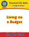 Managing Money: Living on a Budget Gr. 9-12+