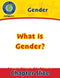 Gender: What is Gender? Gr. 6-Adult