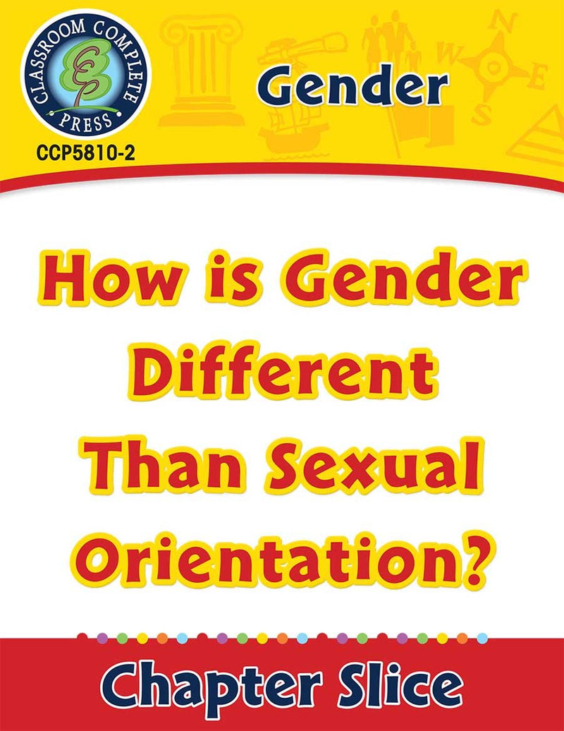 Gender: How is Gender Different Than Sexual Orientation? Gr. 6-Adult