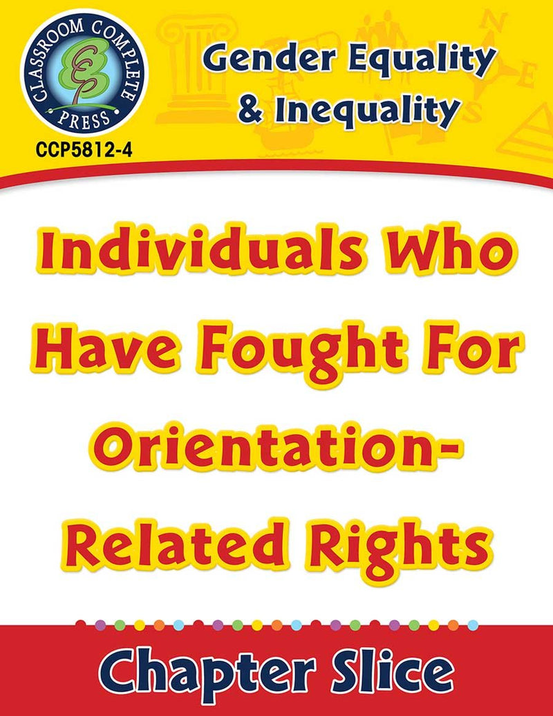 Gender Equality & Inequality: Individuals Who Have Fought For Orientation-Related Rights Gr. 6-Adult