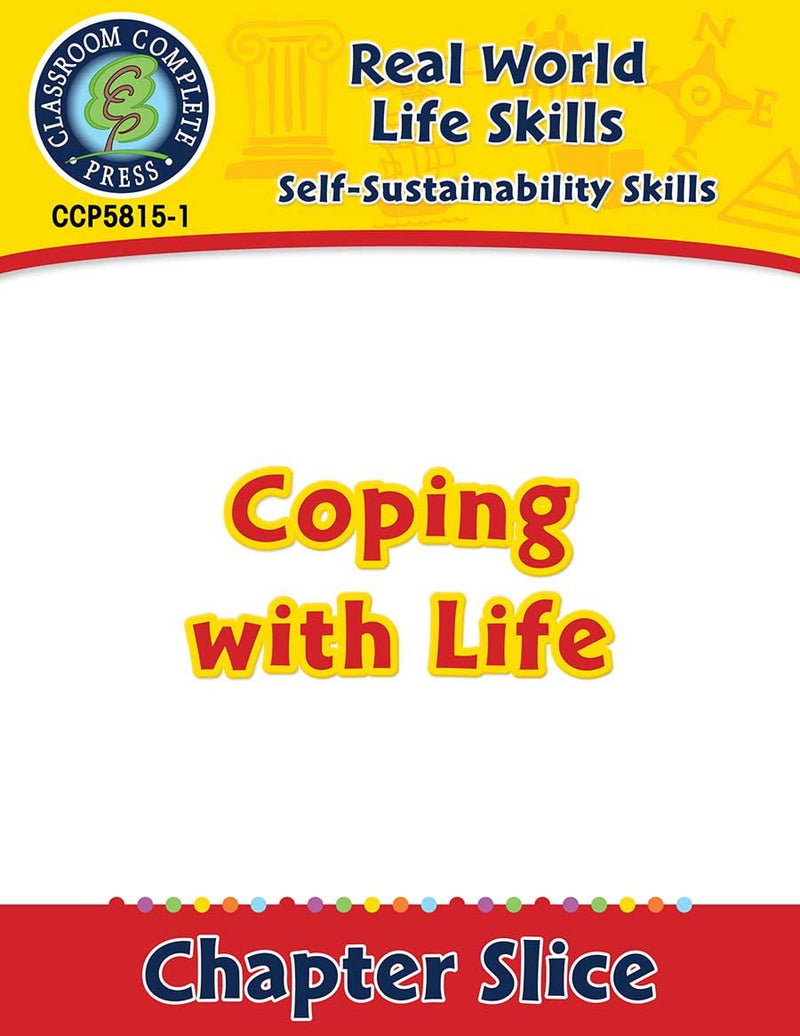 Self-Sustainability Skills: Coping with Life Gr. 6-12+