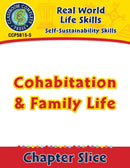 Self-Sustainability Skills: Cohabitation & Family Life Gr. 6-12+