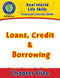 Financial Literacy Skills: Loans, Credit & Borrowing Gr. 6-12+