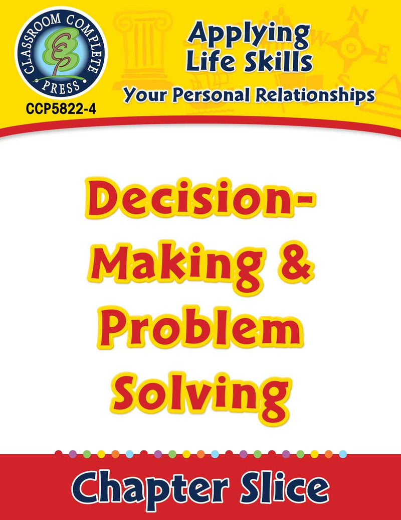 Your Personal Relationships: Decision-Making & Problem Solving Gr. 6-12+