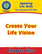 Your Personal Life Plan: Create Your Life Vision Gr. 6-12+